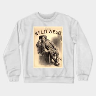 Vintage Poster: Buffalo Bill Wild West Show Crewneck Sweatshirt